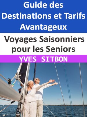 cover image of Voyages Saisonniers pour les Seniors